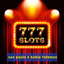 sao paulo x bahia futemax